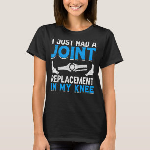 Knee Surgery Survivor Bionic Joint Replacement Kne T-Shirt