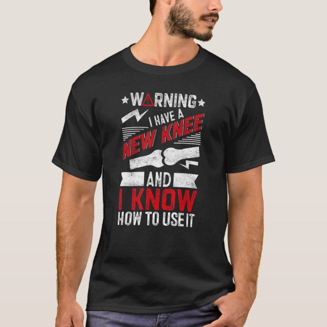 Knee Surgery Survivor  Bionic Knee Replacement Sur T-Shirt (Front)