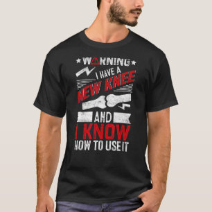 Knee Surgery Survivor Bionic Knee Replacement Sur T-Shirt