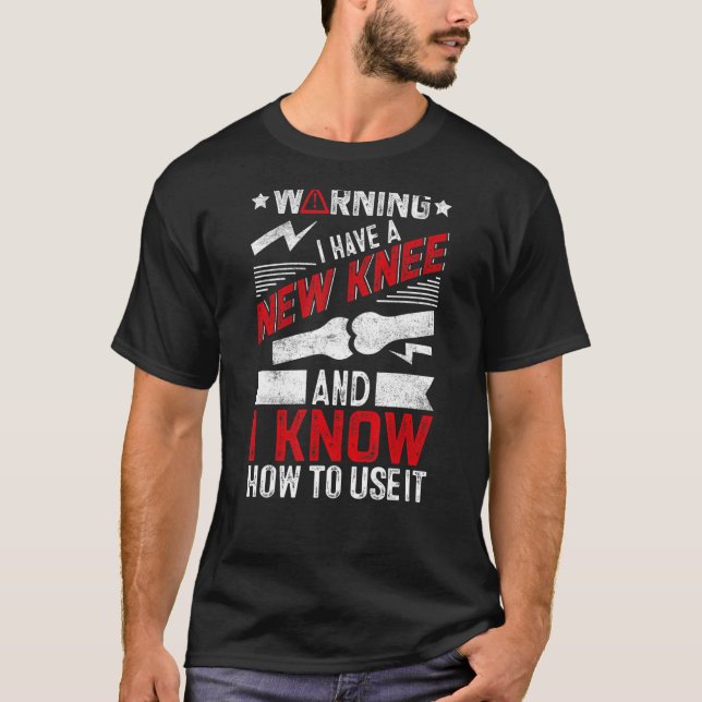 Knee Surgery Survivor  Bionic Knee Replacement Sur T-Shirt (Front)