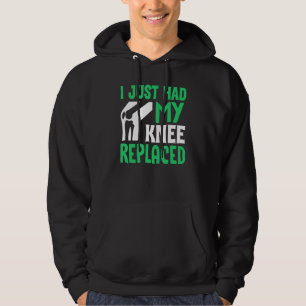 Knee Surgery Survivor I Just Had Knee Replacement Hoodie