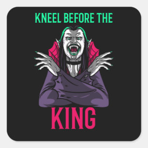 Kneel Before the King Dracula Square Sticker