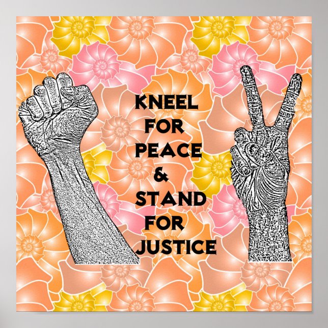 Kneel for peace and stand for justice poster (Front)