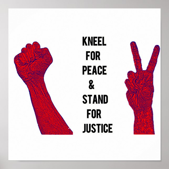 Kneel for Peace and Stand for Justice Poster (Front)