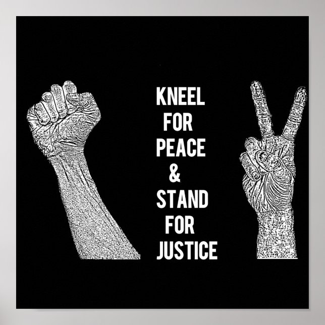 Kneel for Peace and Stand for Justice Poster (Front)
