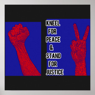 Kneel for Peace and Stand for Justice Poster