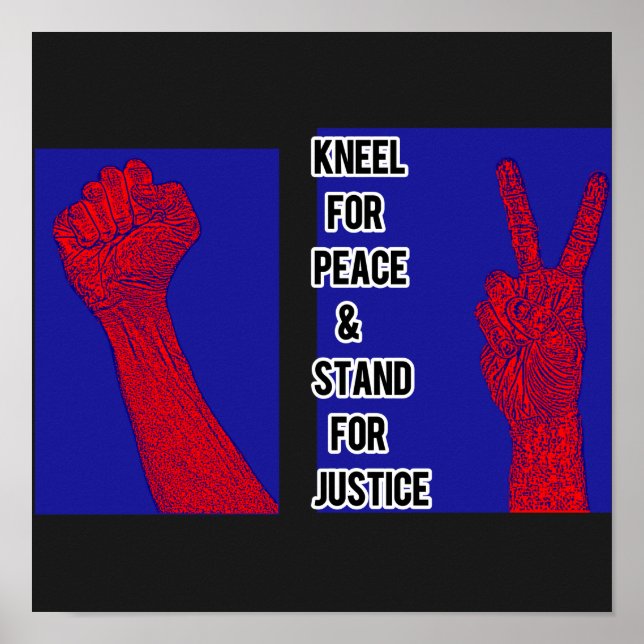 Kneel for Peace and Stand for Justice Poster (Front)