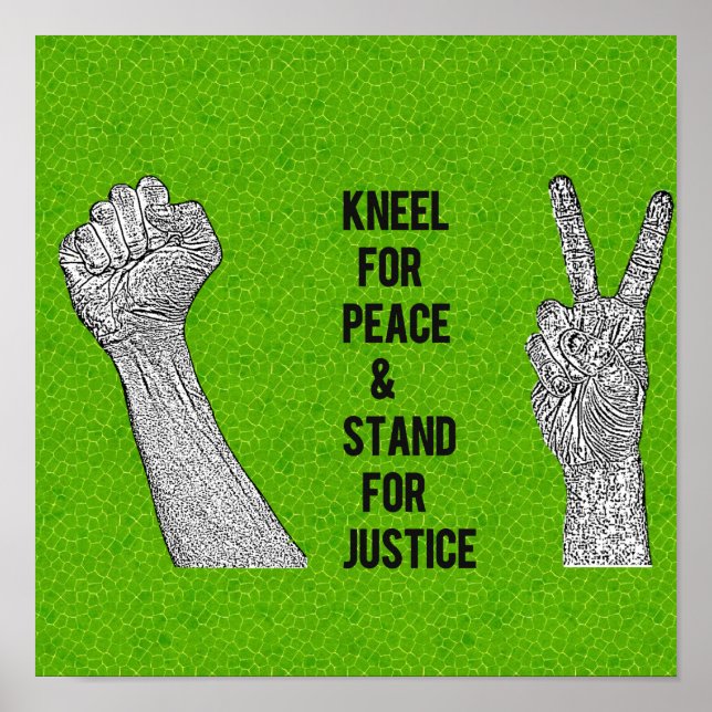 Kneel for Peace and Stand for Justice Poster (Front)