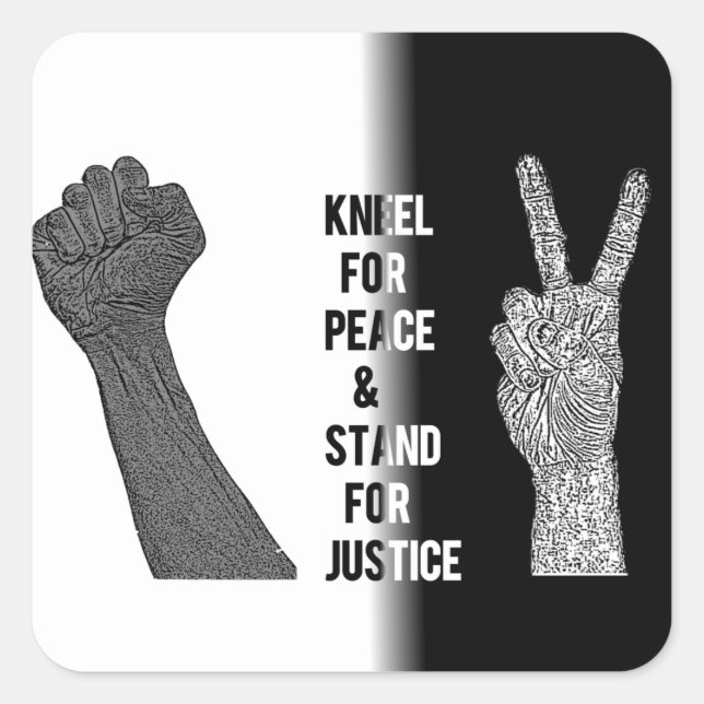 Kneel for Peace and Stand for Justice Square Sticker (Front)