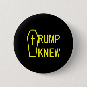 Knew Trump Lied People Died 1 6 Cm Round Badge