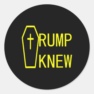 Knew Trump Lied People Died 1 Classic Round Sticker