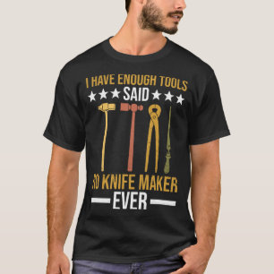 Knife Maker And Knifemaker Knife Making Hand Forgi T-Shirt