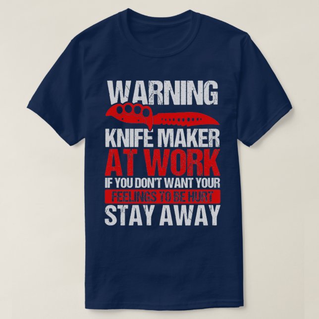Knife Making Knife Collect Bladesmith Knife Maker  T-Shirt (Design Front)