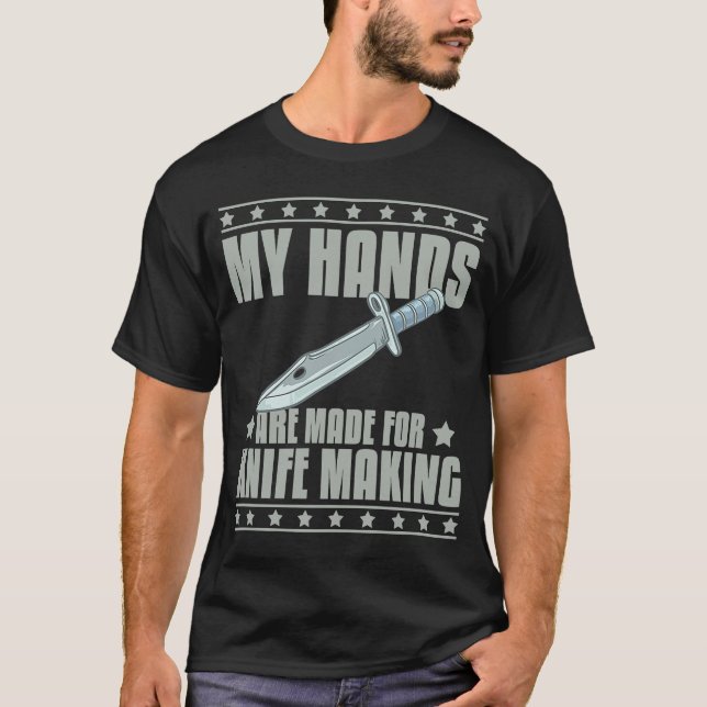 Knife Making Smithing Knives Maker Beginner  1 T-Shirt (Front)