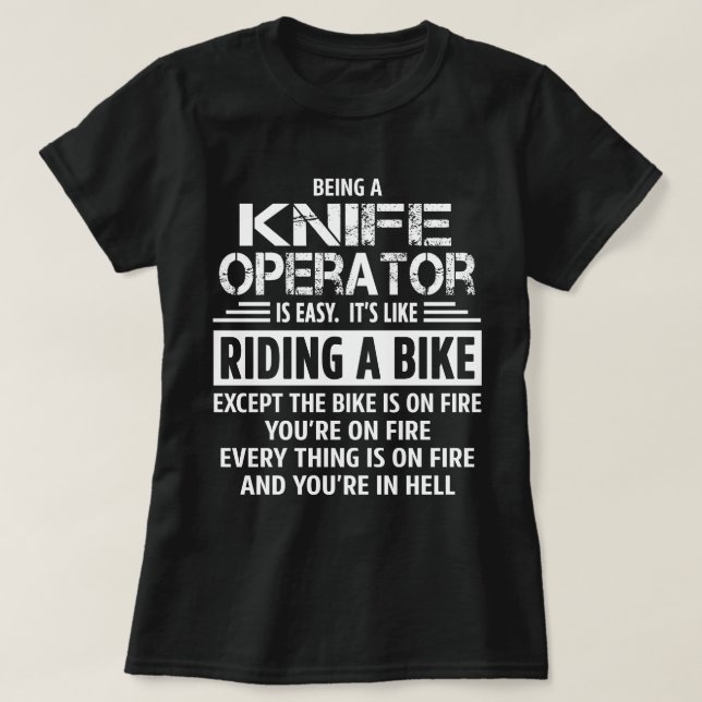 Knife Operator T-Shirt (Design Front)