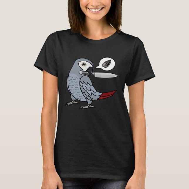 Knife Parrot Wants Seeds I African Grey T-Shirt (Front)