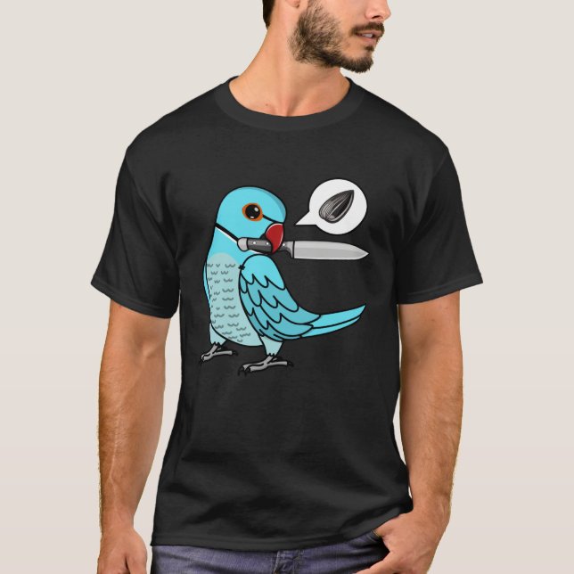 Knife Parrot Wants Seeds I Blue Indian Ringneck T-Shirt (Front)