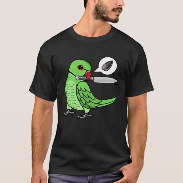 Knife Parrot Wants Seeds I Green Indian Ringneck T-Shirt (Front)