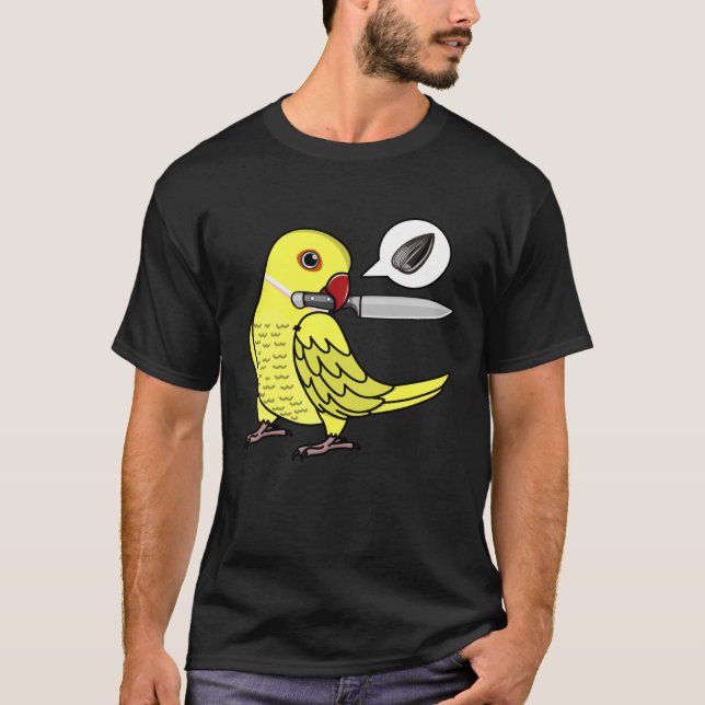 Knife Parrot Wants Seeds I Yellow Indian Ringneck T-Shirt (Front)