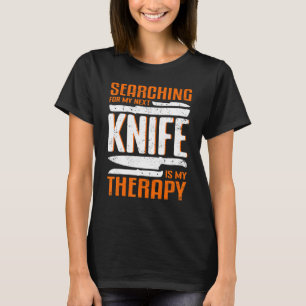 Knife Therapy Flipping Knife Hunting Knife Collect T-Shirt