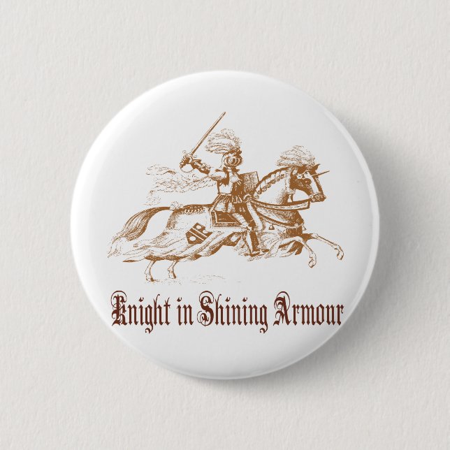 knight in shining armour 6 cm round badge (Front)
