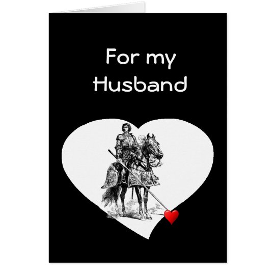 Knight in Shining Armour Husband Love Valentine Card
