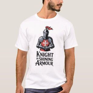 Knight In Shining Armour T-Shirt