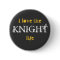 Knight Life Button