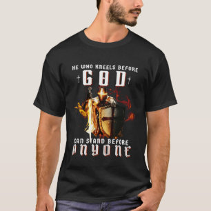 Knight Templar Christian He Who Kneels Before God T-Shirt