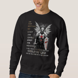 Knight Templar I Am A Child Of God A Warrior Of Ch Sweatshirt