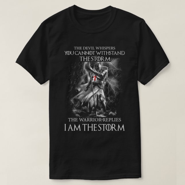 Knight Templar I am Storm Crusader  T-Shirt (Design Front)