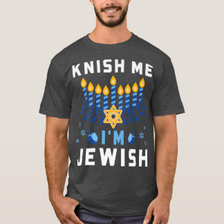 Knish Me I'm Jewish Happy Hanukkah Funny Chanukah  T-Shirt