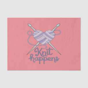 Knit Happens Funny Knitting Yarn Lover Design Tissue Paper