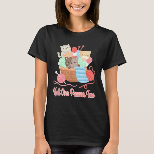 Knit One Prrr Two Knitting Cats Kittens T-Shirt (Front)