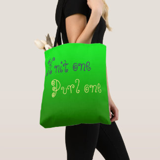 Knit one. Purl one. - knitting project - your name Tote Bag