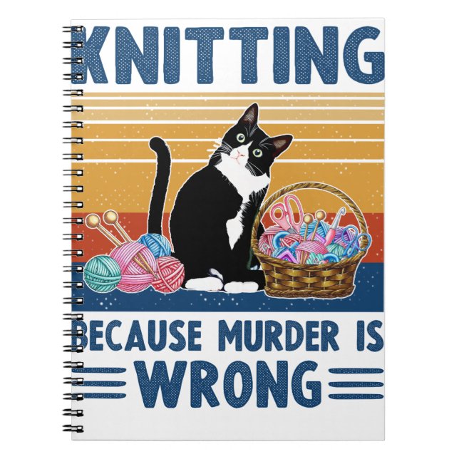 knitting because murder is wrong,black cat, funny notebook (Front)