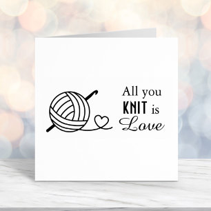 Knitting Crocheting Yarn - All You Knit is Love Self-inking Stamp