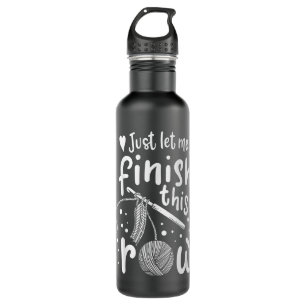 Knitting Crocheting Yarn Funny  710 Ml Water Bottle