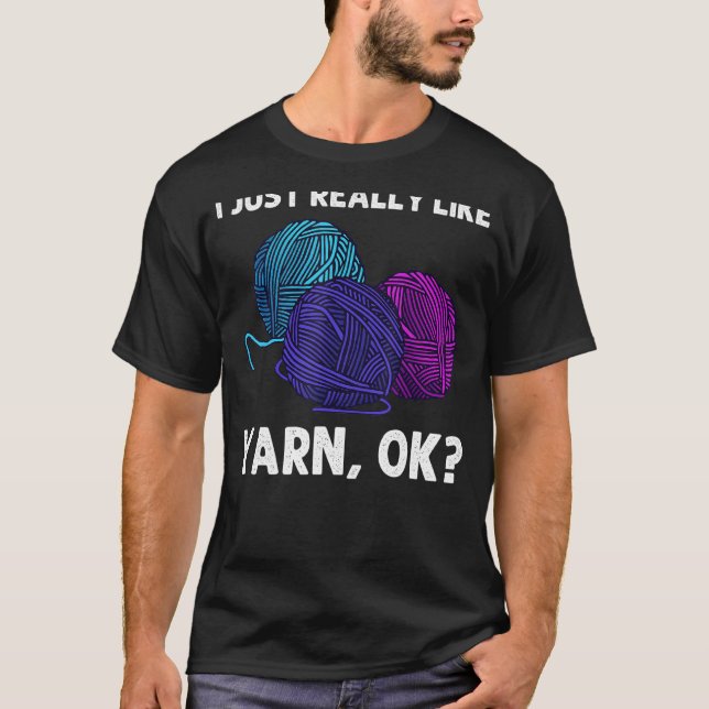 Knitting For Men Women Crochet Yarn Thread T-Shirt (Front)