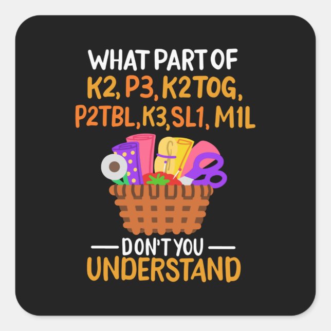 Knitting Funny Knitting Quotes Square Sticker (Front)