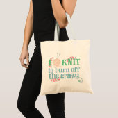Knitting Humour I Knit to Burn off the Crazy Prett Tote Bag (Front (Product))
