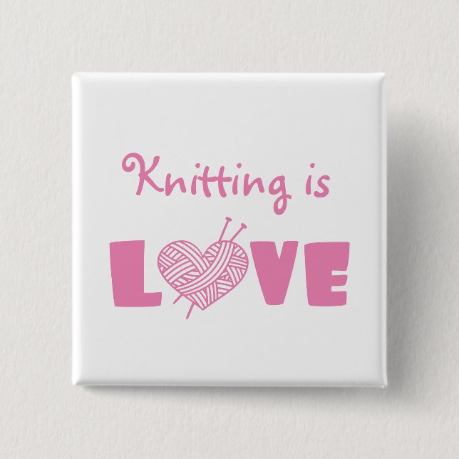 Knitting is Love 15 Cm Square Badge (Front)