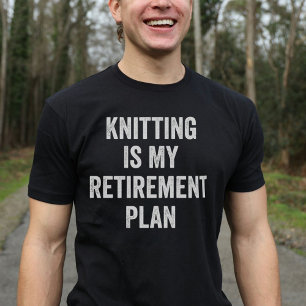 Knitting Is My Retirement Plan Vintage T-Shirt