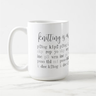 KNITTING IS MY SECOND LANGUAGE Tall White Mug