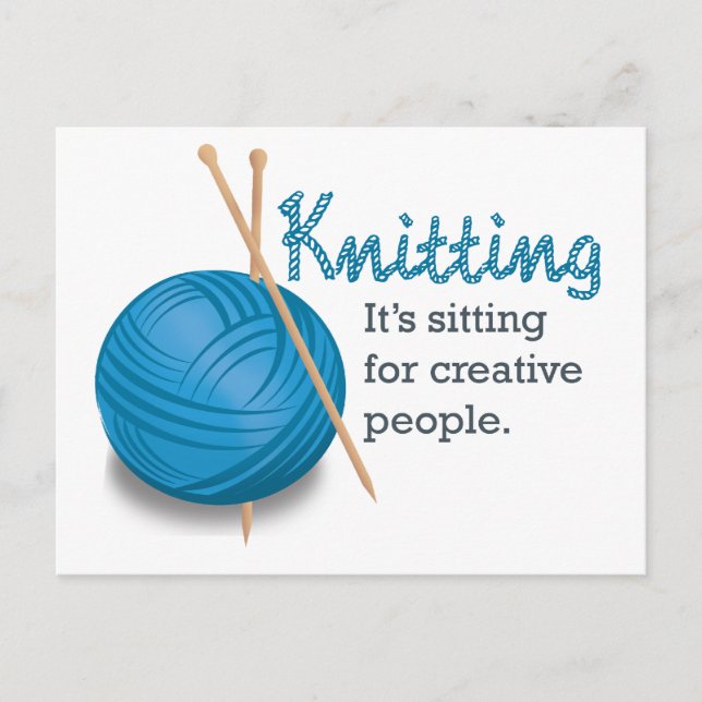 Knitting...it's sitting for creative people. postcard (Front)