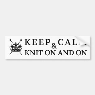Knitting Keep Calm Knit On / Crafts Bumper Sticker