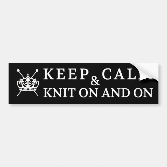 Knitting Keep Calm Knit On Crafts {Dark} Bumper Sticker (Front)