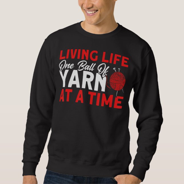 Knitting Knitter Ball Of Yarn Sweatshirt (Front)