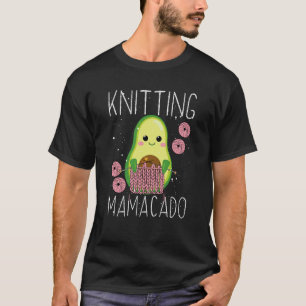Knitting Mamacado Avocado Mom Crochet Yarn Mothers T-Shirt