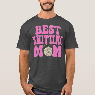 knitting mum Knitting Lover Funny Gift knitting fu T-Shirt
